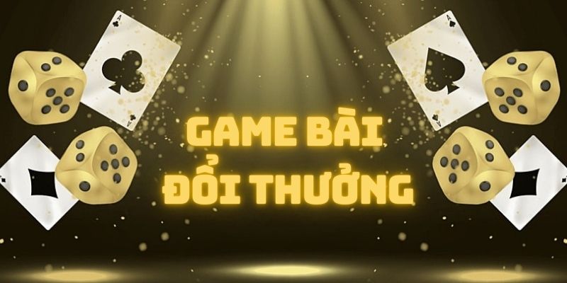 Game bài đổi thưởng